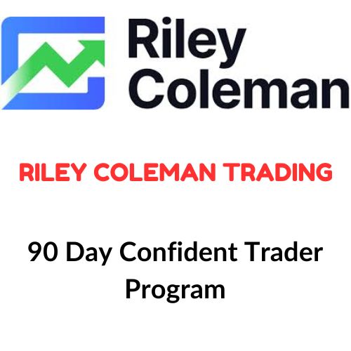 Riley Coleman Trading – 90 Day Confident Trader Program 1 Riley Coleman Trading – 90 Day Confident Trader Program