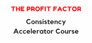 The Profit Factor - Consistency Accelerator Course