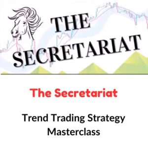 The Secretariat – Trend Trading Strategy Masterclass