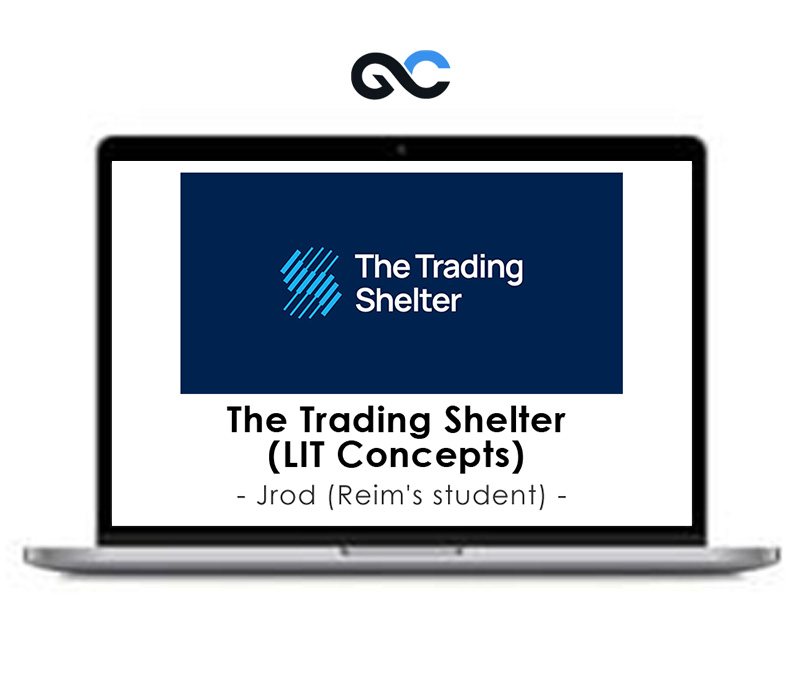 Jrod (Reim’s student) – The Trading Shelter (LIT Concepts) 1 Jrod (Reim’s student) – The Trading Shelter (LIT Concepts)