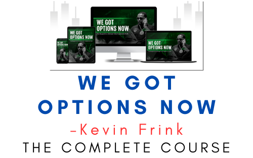 Kevin Frink – We Got Options Now 1 Kevin Frink – We Got Options Now