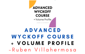 Ruben Villahermosa – Advanced Wyckoff Course + Volume Profile