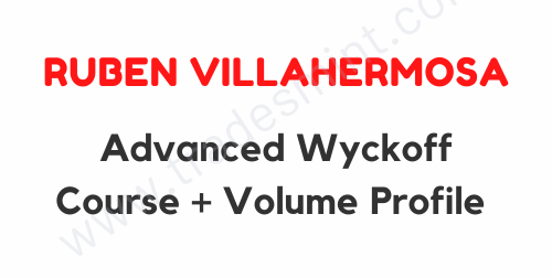 Ruben Villahermosa - Advanced Wyckoff Course + Volume Profile 1 Ruben Villahermosa - Advanced Wyckoff Course + Volume Profile