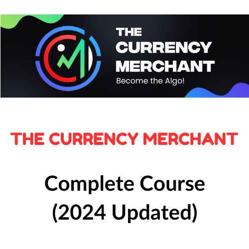 The Currency Merchant Course (2024 Updated) 1 The Currency Merchant Course (2024 Updated)