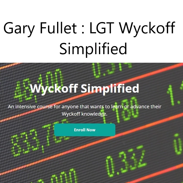 Gary Fullet - LGT Wyckoff Simplified 1 Gary Fullet - LGT Wyckoff Simplified