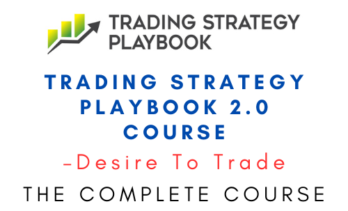 Desire To Trade – Trading Strategy Playbook 2.0 Course 1 Desire To Trade – Trading Strategy Playbook 2.0 Course