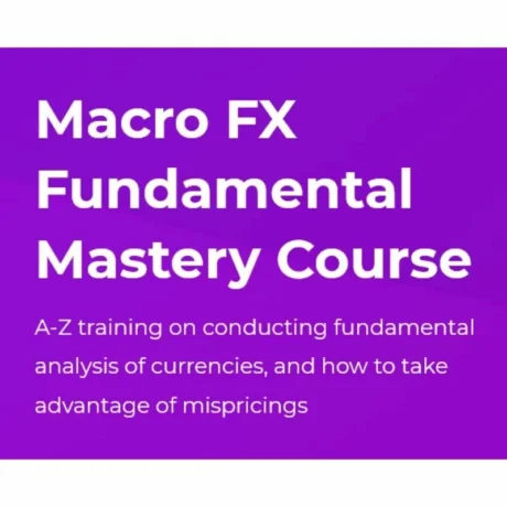 Macro FX Fundamental Mastery Training 1 Macro FX Fundamental Mastery Training