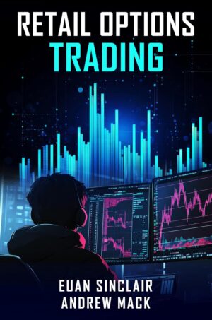 Retail Options Trading Andrew Mack & Euan Sinclair Book PDF