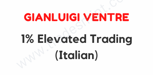 Gianluigi Ventre – 1% Elevated Trading 1 Gianluigi Ventre – 1% Elevated Trading