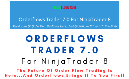 Orderflows Trader 7.0 For NinjaTrader 8 1 Orderflows Trader 7.0 For NinjaTrader 8