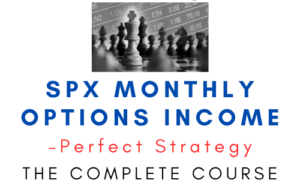 Perfect Strategy – SPX Monthly Options Income
