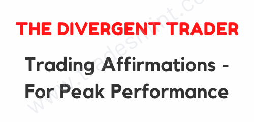 Trading Affirmations - For Peak Performance 1 Trading Affirmations - For Peak Performance