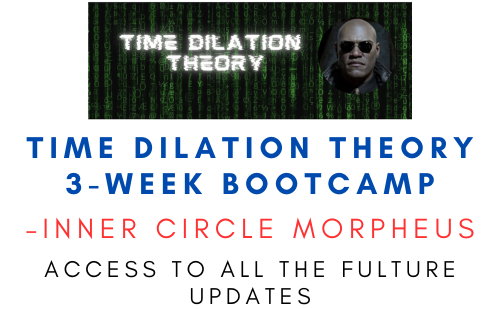 INNER CIRCLE MORPHEUS – Time Dilation Theory 3-Week Bootcamp 1 INNER CIRCLE MORPHEUS – Time Dilation Theory 3-Week Bootcamp
