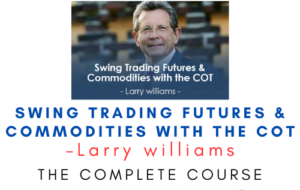 Larry williams – Swing Trading Futures & Commodities with the COT