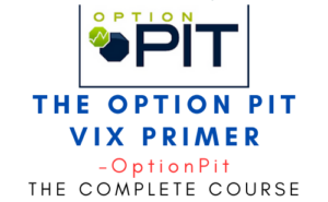 OptionPit – The Option Pit VIX Primer