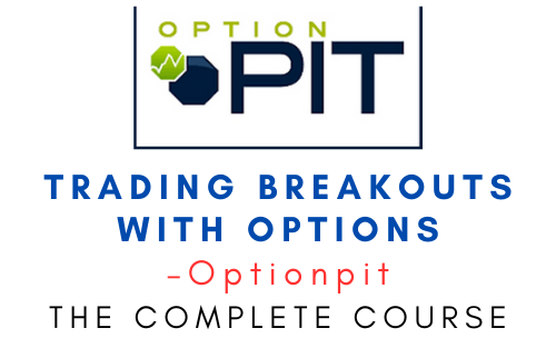 Optionpit – Trading Breakouts with Options 1 Optionpit – Trading Breakouts with Options