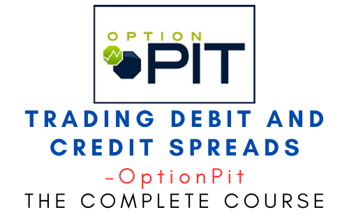 OptionPit – Trading Debit And Credit Spreads 1 OptionPit – Trading Debit And Credit Spreads