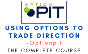 Optionpit – Using Options to Trade Direction