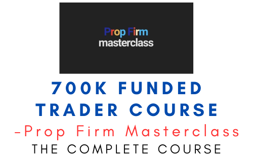 Prop Firm Masterclass – 700K Funded Trader Course 1 Prop Firm Masterclass – 700K Funded Trader Course