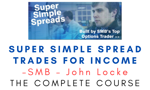 SMB – John Locke – Super Simple Spread Trades for Income 1 SMB – John Locke – Super Simple Spread Trades for Income