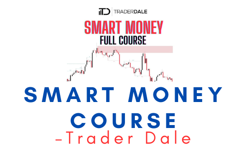 Trader Dale – Smart Money Course 1 Trader Dale – Smart Money Course