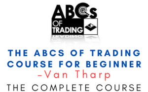 Van Tharp – The ABCs of Trading Course for Beginner