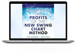 Jeff Cooper& David Reif – Unlocking the Profits of the New Swing Chart Method