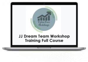 JJ Dream Team Workshop Training Full Course