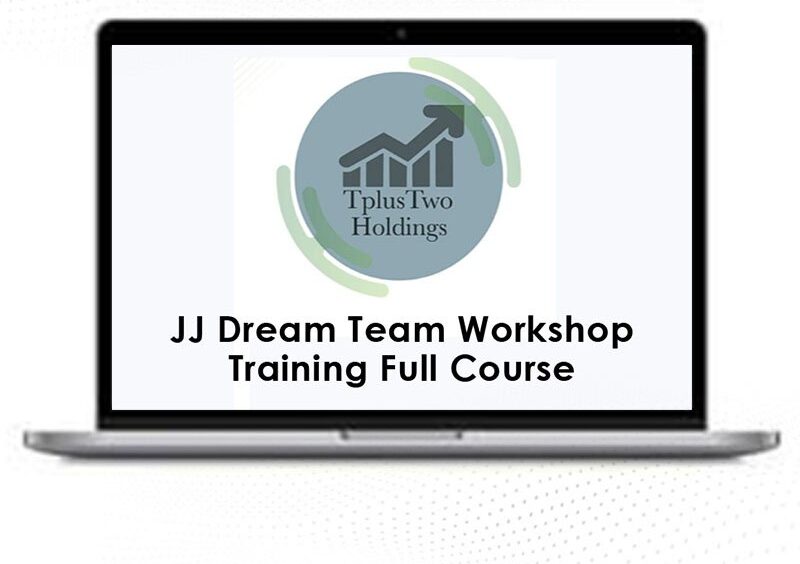 JJ Dream Team Workshop Training Full Course 1 JJ Dream Team Workshop Training Full Course
