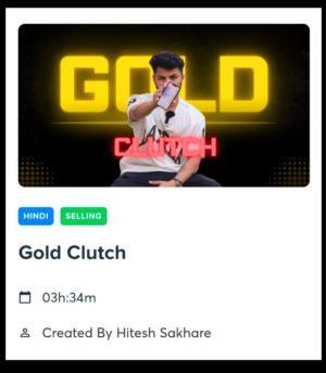 Hitesh Sakhare Gold Clutch course