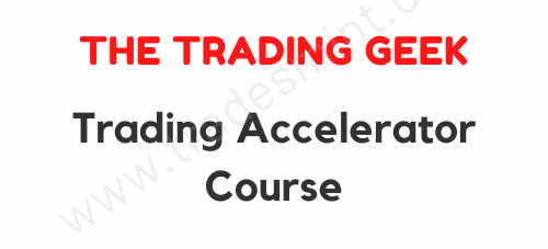 The Trading Geek - Trading Accelerator Course 1 The Trading Geek - Trading Accelerator Course