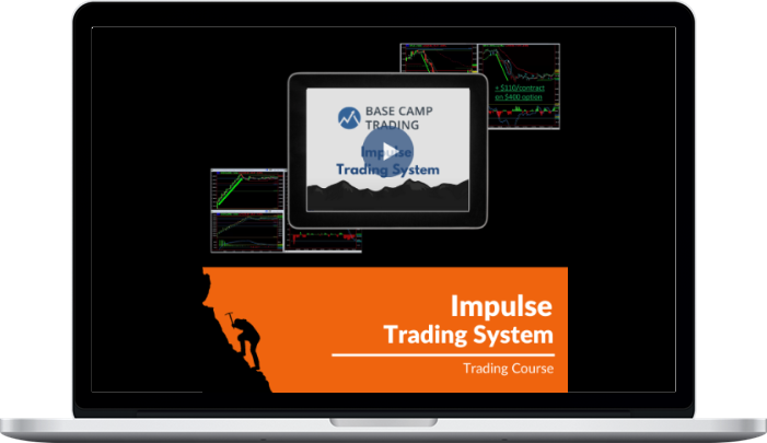 Base Camp Trading – Impulse Trading System 1 Base Camp Trading – Impulse Trading System