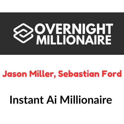 Jason Miller, Sebastian Ford – Instant Ai Millionaire 1 Jason Miller, Sebastian Ford – Instant Ai Millionaire