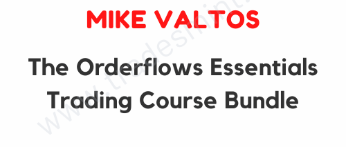 Mike Valtos – The Orderflows Essentials Trading Course Bundle 1 Mike Valtos – The Orderflows Essentials Trading Course Bundle