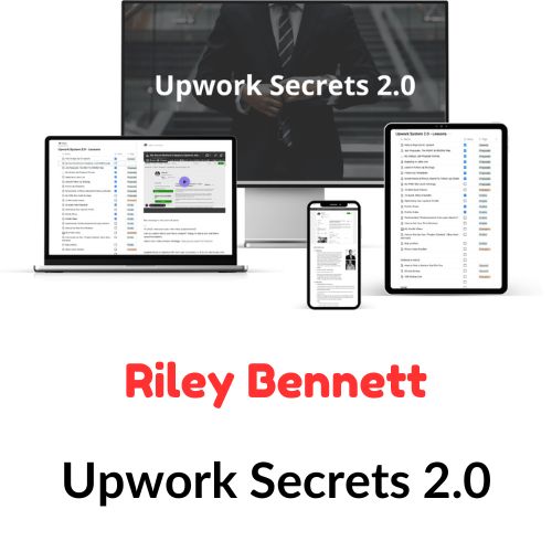Riley Bennett – Upwork Secrets 2.0 1 Riley Bennett – Upwork Secrets 2.0