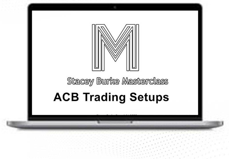 Stacey Burke – ACB Trading Setups Master Class 1 Stacey Burke – ACB Trading Setups Master Class