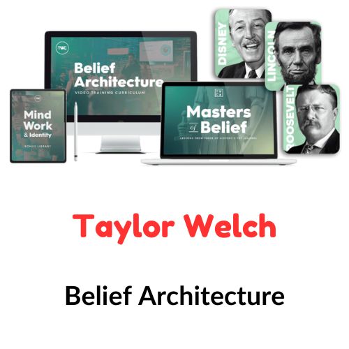 Taylor Welch – Belief Architecture 1 Taylor Welch – Belief Architecture