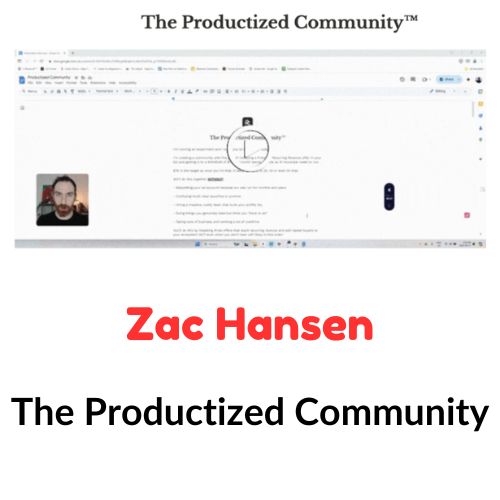 Zac Hansen – The Productized Community 1 Zac Hansen – The Productized Community