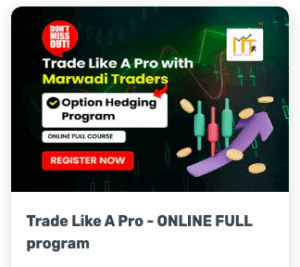 Marwadi Traders -Trade Like A Pro - ONLINE FULL program