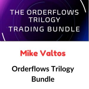 Mike Valtos – Orderflows Trilogy Bundle
