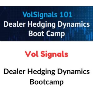 Vol Signals – Dealer Hedging Dynamics Bootcamp