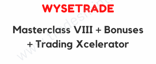 Wysetrade - Masterclass VIII + Bonuses + Trading Xcelerator 1 Wysetrade - Masterclass VIII + Bonuses + Trading Xcelerator