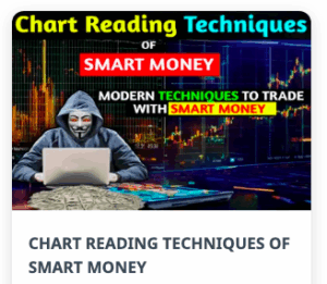 Pkr Trading CHART READING TECHNIQUES OF SMART MONEY