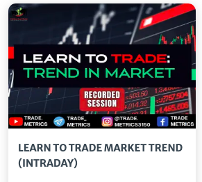 Trade Metrics LEARN TO TRADE MARKET TREND (INTRADAY)