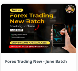 Trade Time With Pranjal Forex Trading New - June Batch