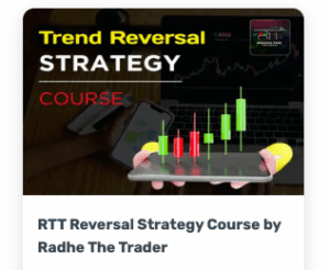 RTT Reversal Strategy Course by Radhe The Trader