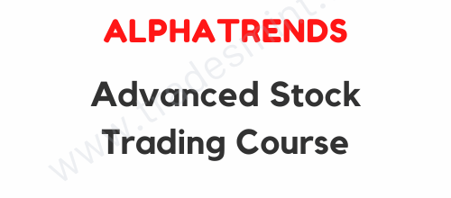AlphaTrends - Advanced Stock Trading Course 1 AlphaTrends - Advanced Stock Trading Course