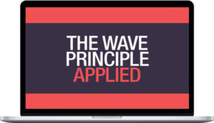 Jeffrey Kennedy Elliottwave – The Wave Principle Applied – How to Spot a Pattern You Recognize and Put Your Trading Plan into Action