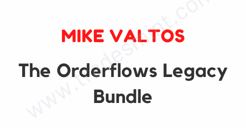 Mike Valtos – The Orderflows Legacy Bundle 1 Mike Valtos – The Orderflows Legacy Bundle
