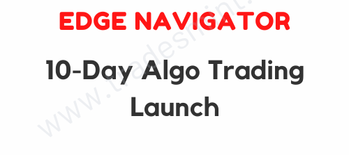 Edge Navigator – 10-Day Algo Trading Launch 1 Edge Navigator – 10-Day Algo Trading Launch